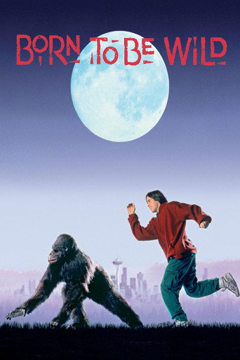 Born to Be Wild 在线观看和下载完整电影