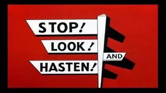 Stop! Look! and Hasten!