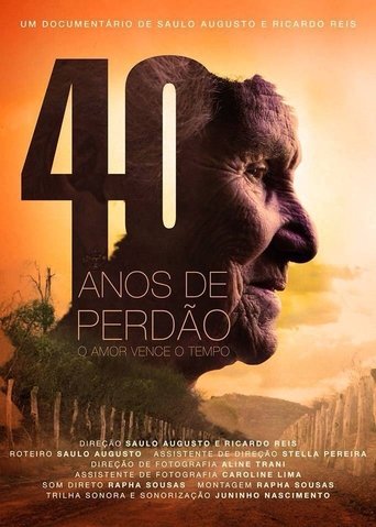 40 Anos de Perdão - O Amor vence o tempo