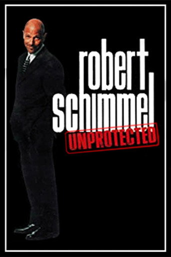 Robert Schimmel: Unprotected 在线观看和下载完整电影