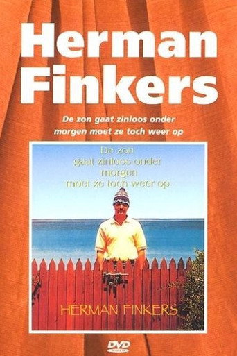Herman Finkers: De Zon Gaat Zinloos Onder, Morgen Moet Ze Toch Weer Op 在线观看和下载完整电影
