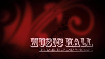 Music Hall: The Talents of Ones who Sang