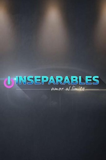 Inseparables, Amor Al Limite