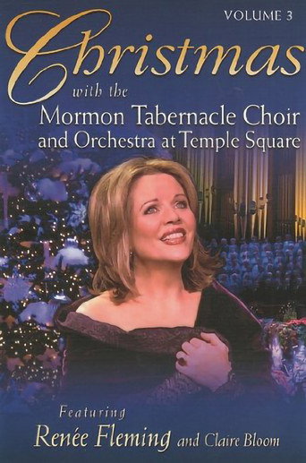 Christmas with the Mormon Tabernacle Choir and Orchestra at Temple Square, Volume 3, featuring Renee Fleming and Claire Bloom 在线观看和下载完整电影