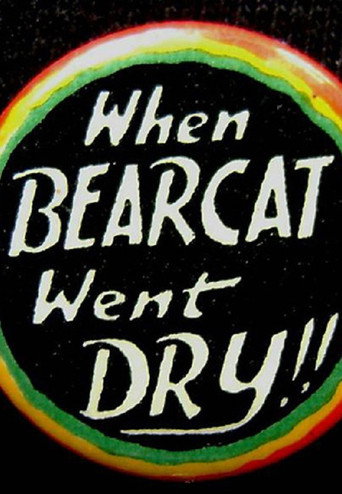 When Bearcat Went Dry 在线观看和下载完整电影
