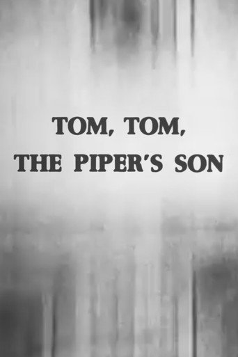 Tom, Tom, the Piper's Son 在线观看和下载完整电影