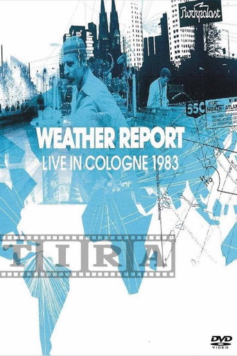 Weather Report: Live In Cologne 在线观看和下载完整电影