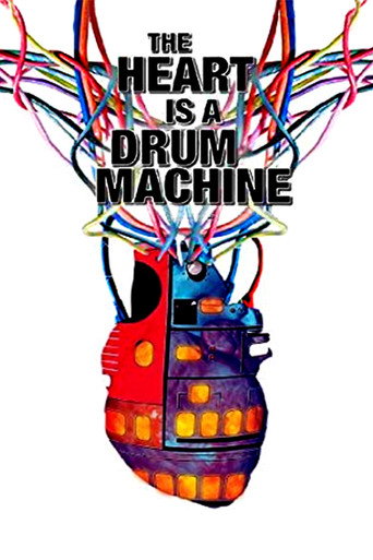 The Heart is a Drum Machine 在线观看和下载完整电影