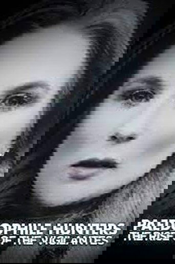 Paedophile Hunters: The Rise Of The Vigilantes