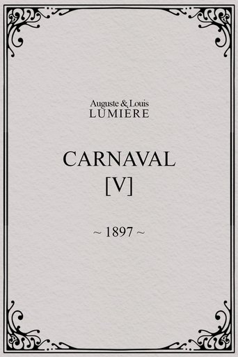 Carnaval, [V]