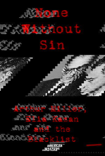 Arthur Miller, Elia Kazan and the Blacklist: None Without Sin