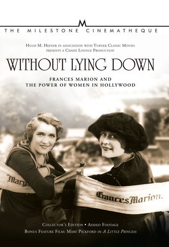 Without Lying Down: Frances Marion and the Power of Women in Hollywood 在线观看和下载完整电影