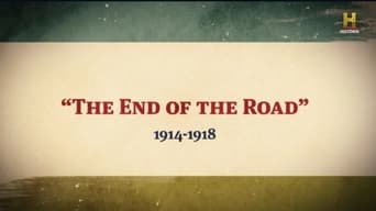 The End of the Road: 1914-1918