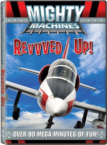 Mighty Machines: Revvved Up!