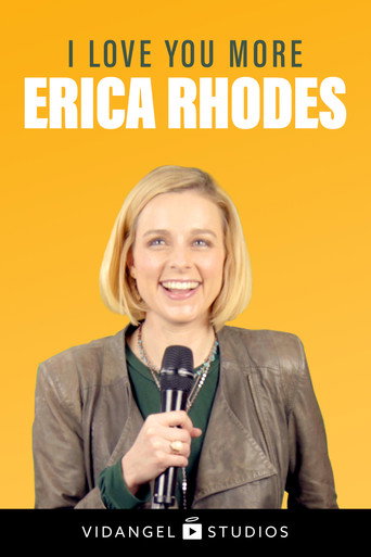 Erica Rhodes: I Love You More 在线观看和下载完整电影