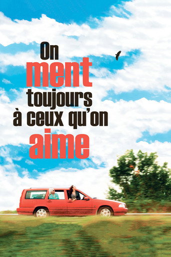 On ment toujours à ceux qu'on aime 在线观看和下载完整电影