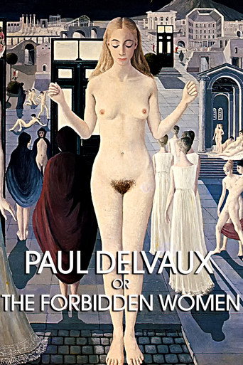 Paul Delvaux ou les femmes défendues 在线观看和下载完整电影