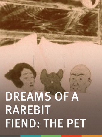 Dreams of the Rarebit Fiend: The Pet 在线观看和下载完整电影