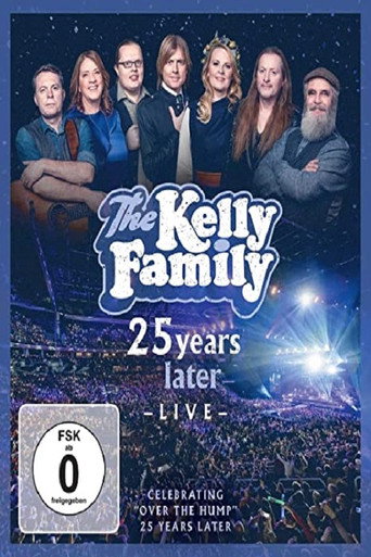 Okładka filmu The Kelly Family - 25 Years Later - Live