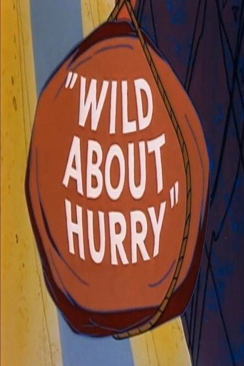 Wild About Hurry 在线观看和下载完整电影