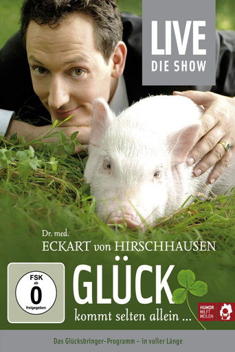Eckart von Hirschhausen - Glück kommt selten allein 在线观看和下载完整电影