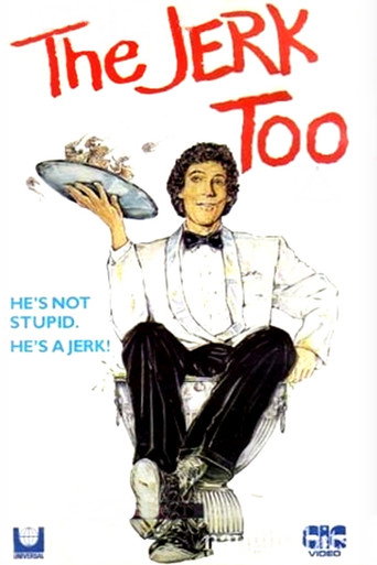The Jerk, Too 在线观看和下载完整电影