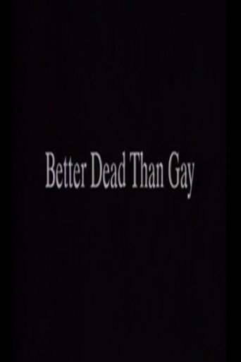 Better Dead Than Gay