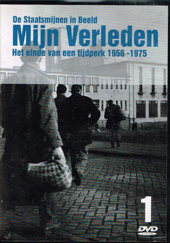 De Staatsmijnen in Beeld - Mijn Verleden - Het einde van een tijdperk 1956-1975 Deel 1 在线观看和下载完整电影