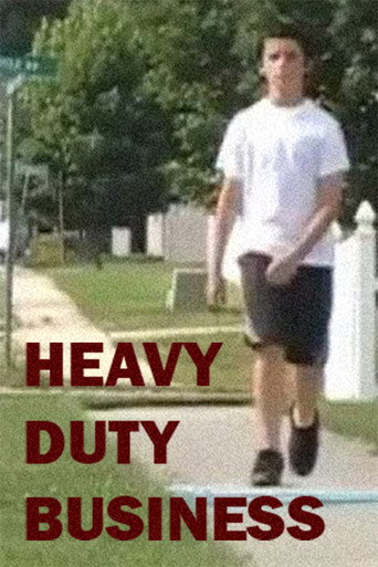 HEAVY DUTY BUSINESS 在线观看和下载完整电影