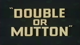 Double or Mutton