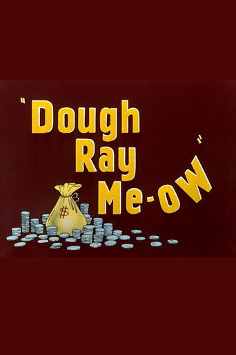 Dough Ray Me-ow 在线观看和下载完整电影