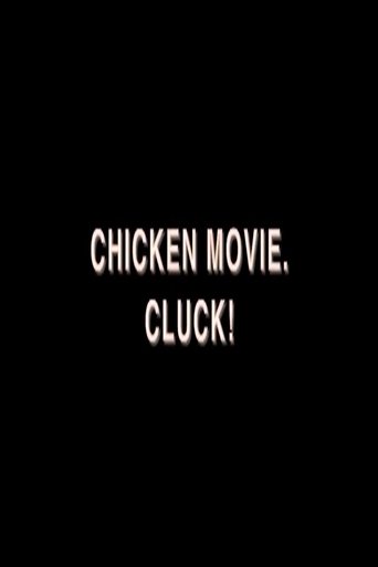 Chicken Movie. Cluck!