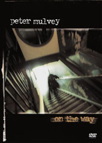 Peter Mulvey: On the Way 在线观看和下载完整电影