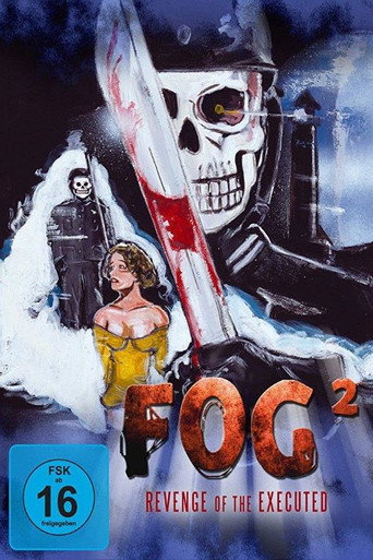 Fog² - Revenge of the Executed 在线观看和下载完整电影