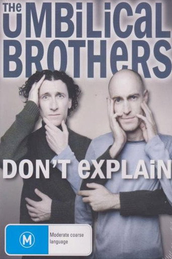 The Umbilical Brothers: Don't Explain 在线观看和下载完整电影