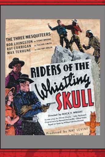 Riders of the Whistling Skull 在线观看和下载完整电影