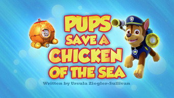 Pups Save a Chicken of the Sea