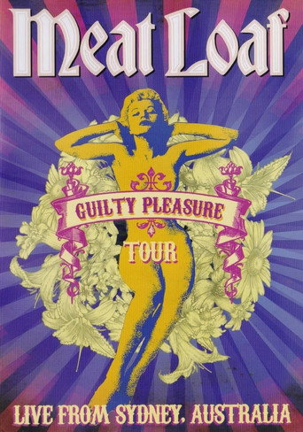 Meat Loaf: Guilty Pleasure Tour Live from Sydney 在线观看和下载完整电影