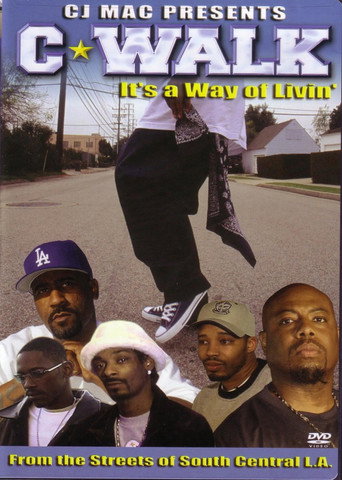 C-Walk: It's a Way of Livin' 在线观看和下载完整电影