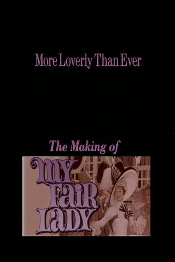 More Loverly Than Ever: The Making of My Fair Lady 在线观看和下载完整电影
