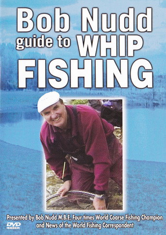 Bob Nudd guide to Whip Fishing 在线观看和下载完整电影