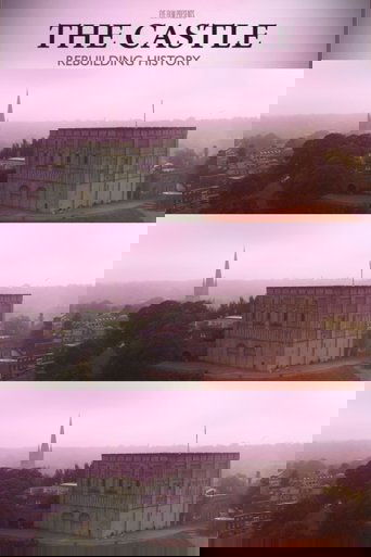 The Castle, Rebuilding History