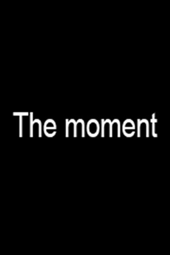 The Moment