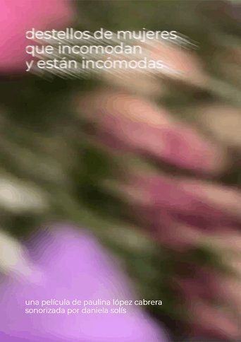 Destellos de las mujeres que incomodan y están incómodas