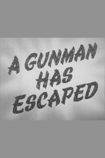 A Gunman Has Escaped 在线观看和下载完整电影