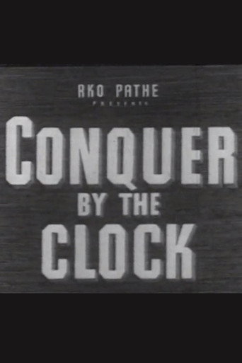 RKO Victory Special No. 34-201: Conquer by the Clock 在线观看和下载完整电影