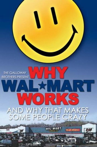 Why Wal-Mart Works: And Why That Drives Some People C-r-a-z-y 在线观看和下载完整电影