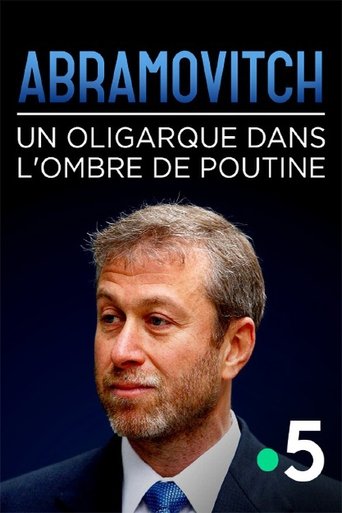 Abramovitch, un oligarque dans l'ombre de Poutine