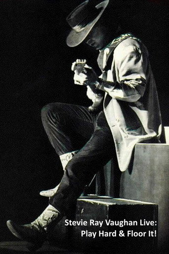 Stevie Ray Vaughan Live: Play Hard & Floor It! 在线观看和下载完整电影