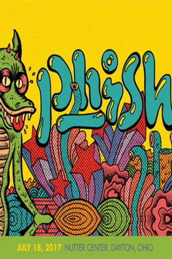 Phish 2017-07-18 Nutter Center Dayton Ohio 在线观看和下载完整电影